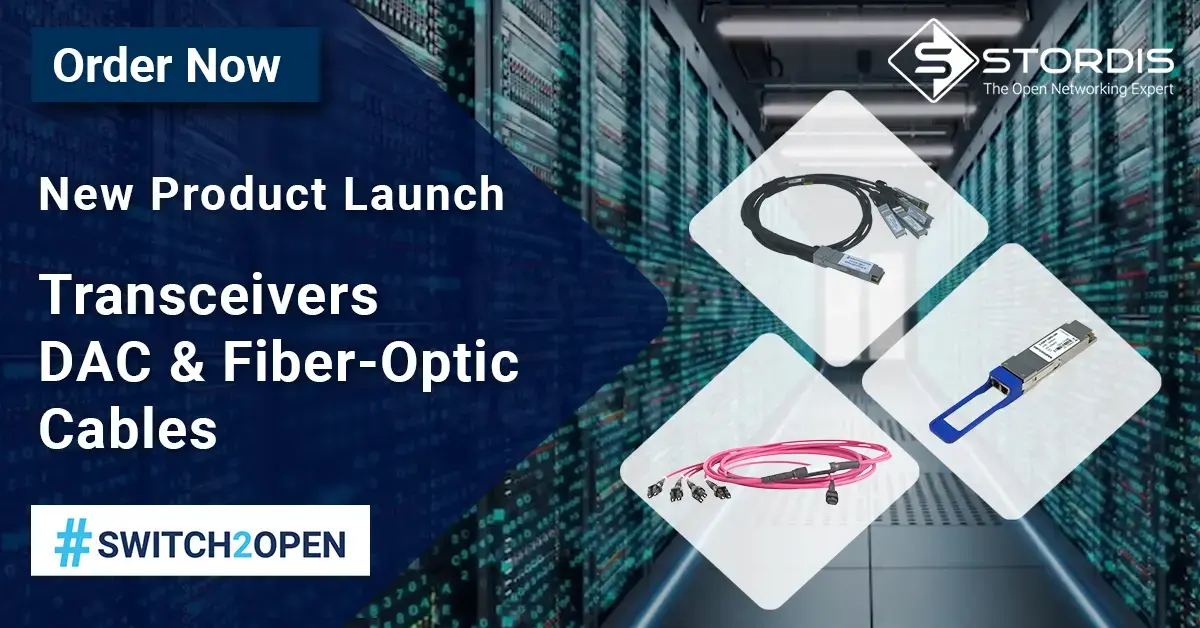 Switch2Open New Product Launch – Transceivers, DAC & Fiber-Optic Cables