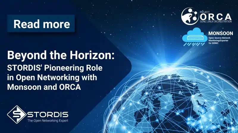 Beyond the Horizon: STORDIS’ Pioneering Role in Open Networking with Monsoon and ORCA