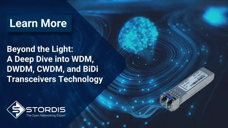 Beyond the Light: A Deep Dive into WDM, DWDM, CWDM, and BiDi Transceivers Technology