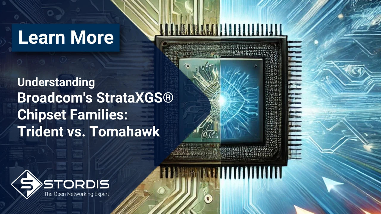 Broadcom StrataXGS Chipset Trident vs Tomahawk